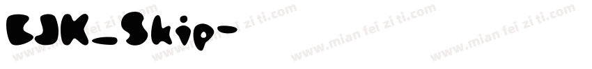 CJK_Skip字体转换