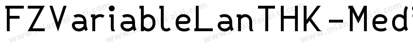 FZVariableLanTHK-Medium字体转换