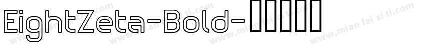 EightZeta-Bold字体转换