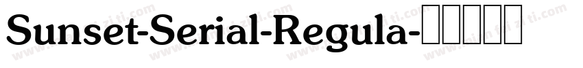 Sunset-Serial-Regula字体转换