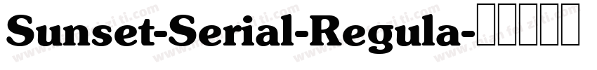 Sunset-Serial-Regula字体转换