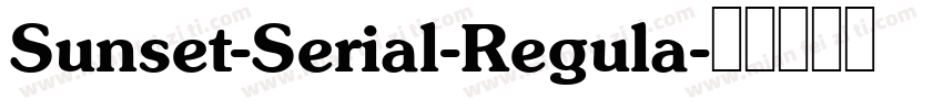 Sunset-Serial-Regula字体转换