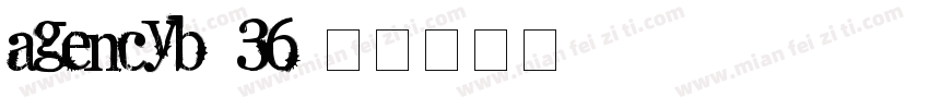 agencyb_36字体转换