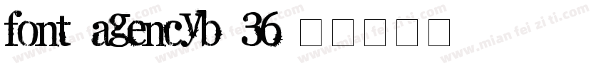 font_agencyb_36字体转换