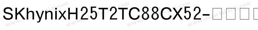 SKhynixH25T2TC88CX52字体转换