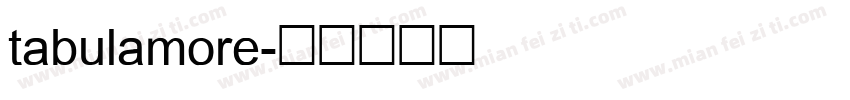 tabulamore字体转换