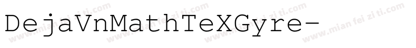 DejaVnMathTeXGyre字体转换