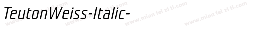 TeutonWeiss-Italic字体转换