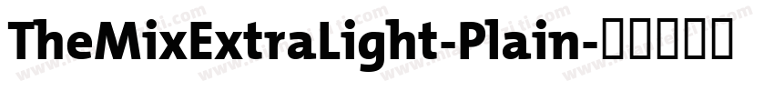 TheMixExtraLight-Plain字体转换