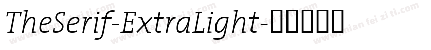 TheSerif-ExtraLight字体转换