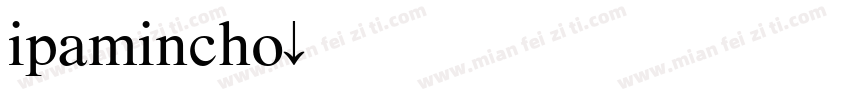 ipamincho字体转换