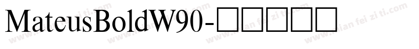 MateusBoldW90字体转换