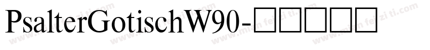 PsalterGotischW90字体转换