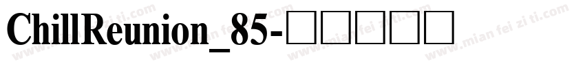 ChillReunion_85字体转换