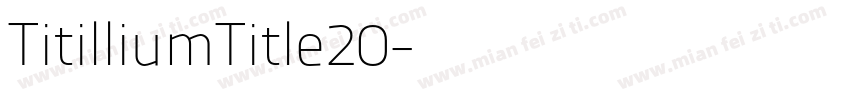 TitilliumTitle20字体转换