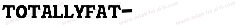 totallyfat字体转换