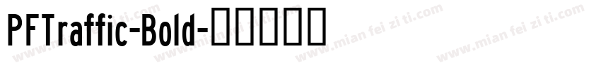 PFTraffic-Bold字体转换