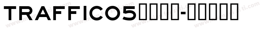 TRAFFIC05字体下载字体转换