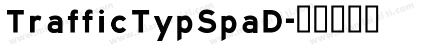 TrafficTypSpaD字体转换