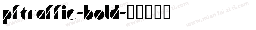 PFTraffic-Bold字体转换