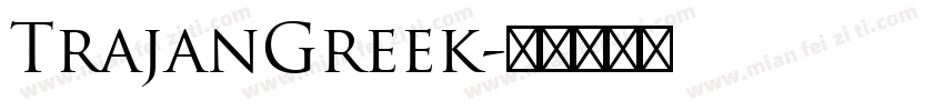 TrajanGreek字体转换