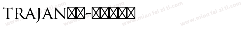 trajan字体字体转换