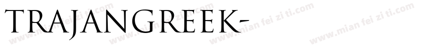 TrajanGreek字体转换
