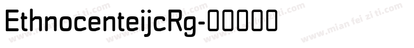 EthnocenteijcRg字体转换