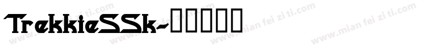 TrekkieSSk字体转换