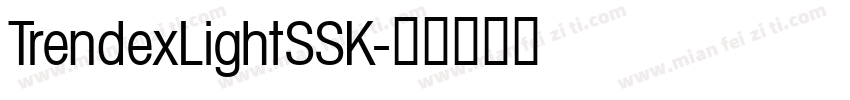 TrendexLightSSK字体转换