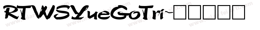 RTWSYueGoTri字体转换