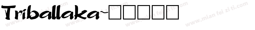 Triballaka字体转换