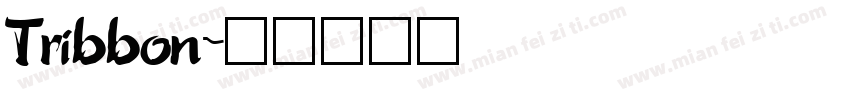 Tribbon字体转换