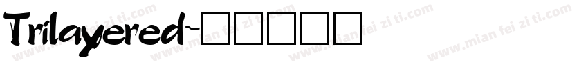 Trilayered字体转换