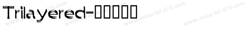 Trilayered字体转换