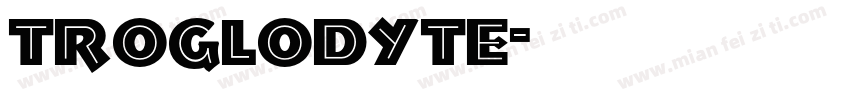 Troglodyte字体转换