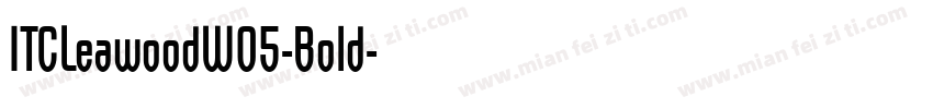 ITCLeawoodW05-Bold字体转换