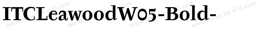 ITCLeawoodW05-Bold字体转换