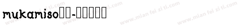 mukamiso修符字体转换