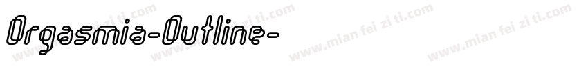 Orgasmia-Outline字体转换