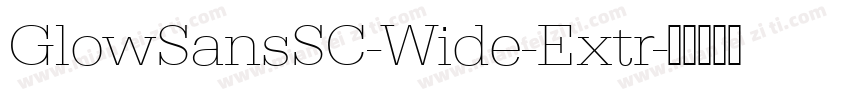 GlowSansSC-Wide-Extr字体转换