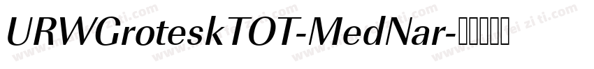 URWGroteskTOT-MedNar字体转换