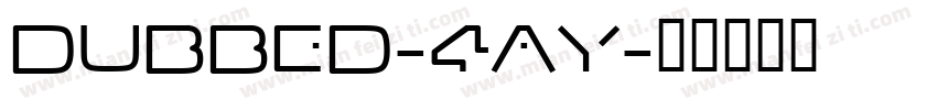 Dubbed-4aY字体转换