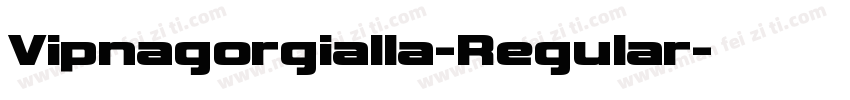 Vipnagorgialla-Regular字体转换