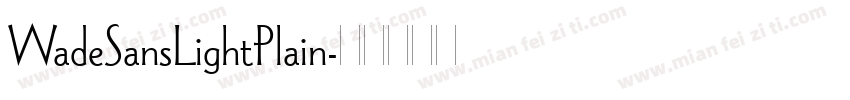 WadeSansLightPlain字体转换