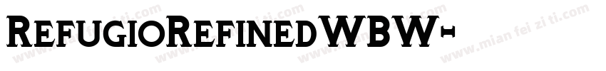 RefugioRefinedWBW字体转换