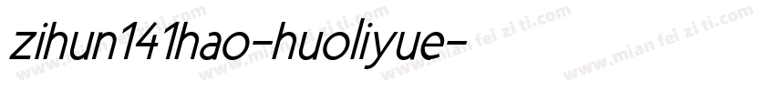 zihun141hao-huoliyue字体转换