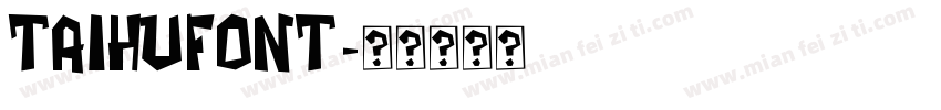 TAIHUFONT字体转换