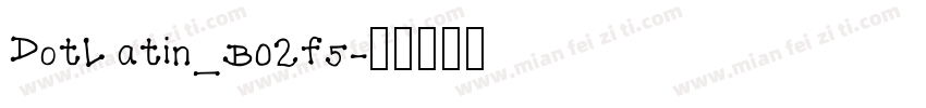 DotLatin_B02f5字体转换