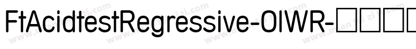 FtAcidtestRegressive-0lWR字体转换